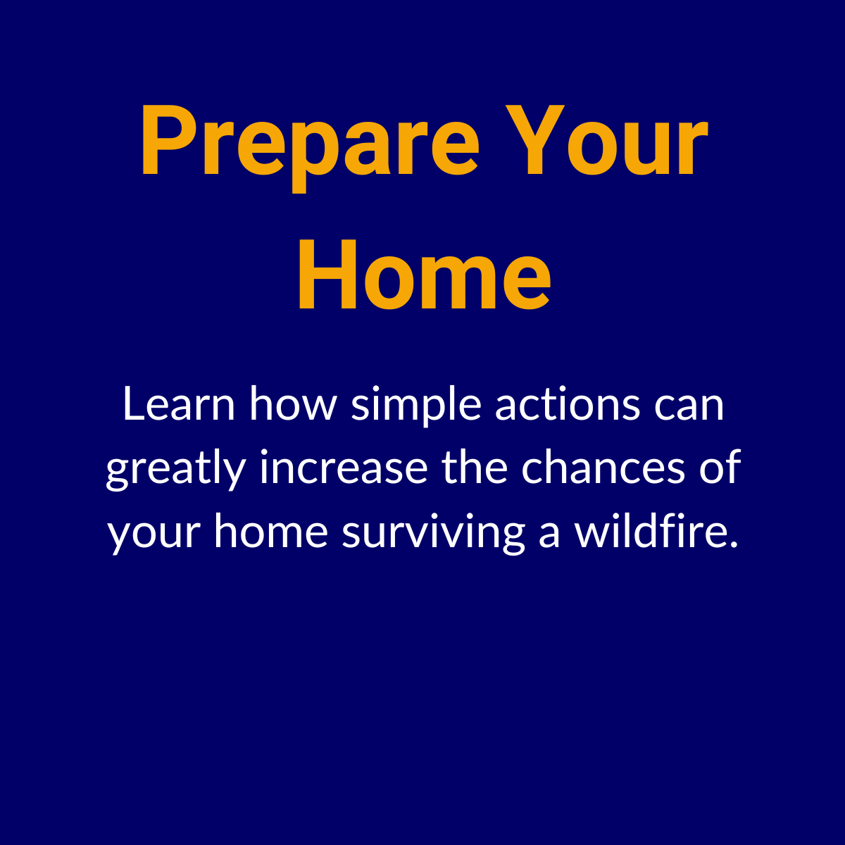 Visit home preparedness information at MtFireInfo